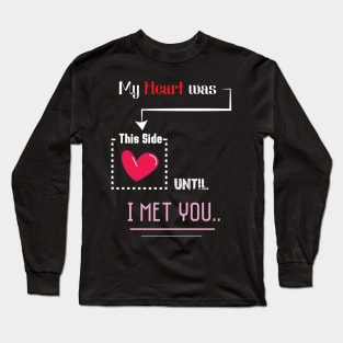 I Met You Long Sleeve T-Shirt